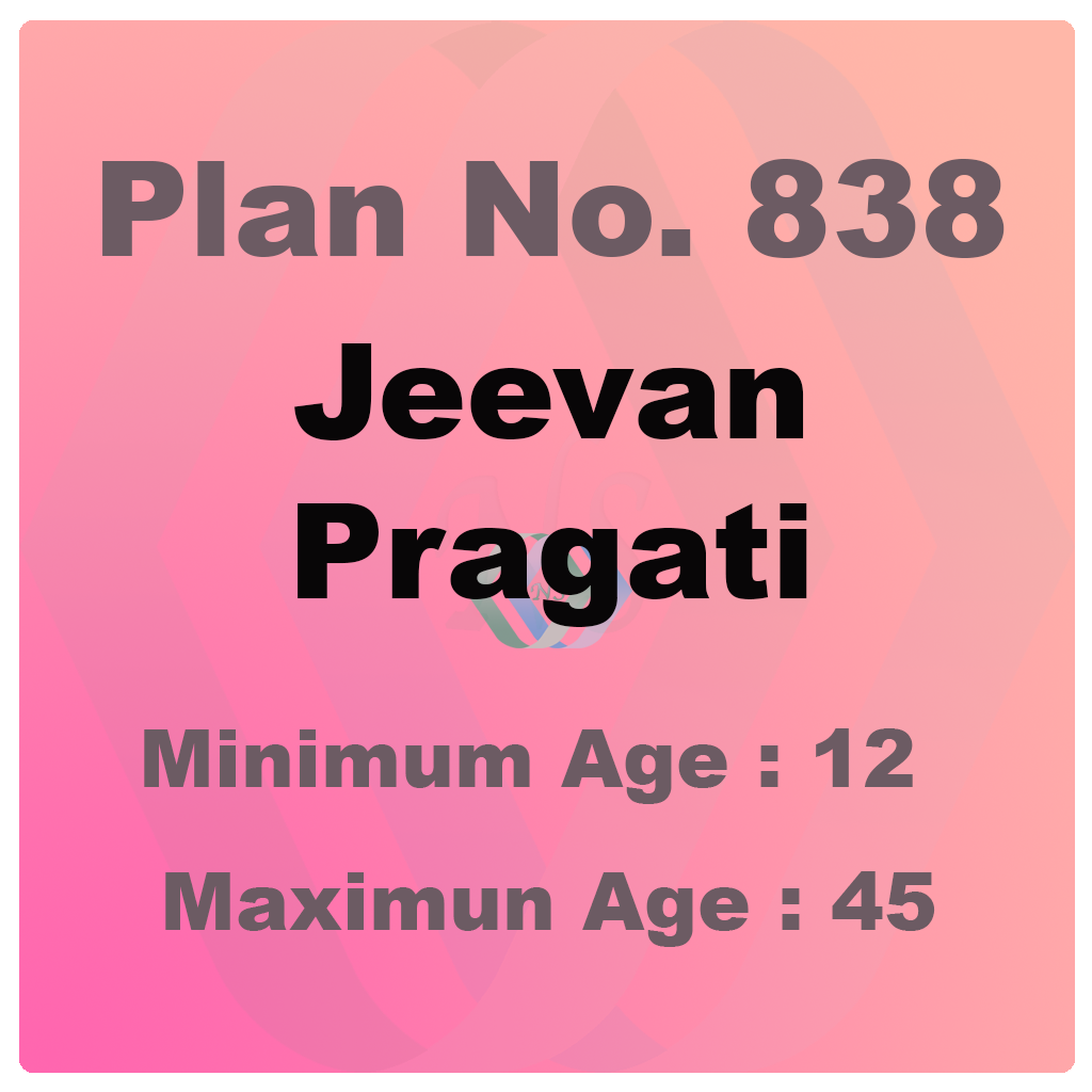 Jeevan Pragati (Plan No. 838)